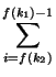 $\displaystyle \sum_{i=f(k_2)}^{f(k_1)-1}$