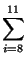 $\displaystyle \sum_{i=8}^{11}$