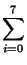 $\displaystyle \sum_{i=0}^{7}$