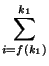 $\displaystyle \sum_{i=f(k_1)}^{k_1}$